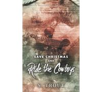 Save Christmas and Ride the Cowboys