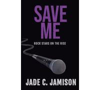 Save Me: An emotional rockstar romance: 3