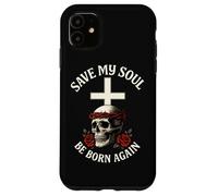 Save My Soul Be Born Again - Cranio cristiano, da uomo e da donna Custodia per iPhone 11