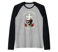 Save My Soul Be Born Again - Cranio Cristiano, da Uomo e da Donna Maglia con Maniche Raglan