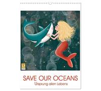 SAVE OUR OCEANS - Ursprung allen Lebens (Wandkalender 2026 DIN A3 hoch), CALVENDO Monatskalender: Liebevoll gezeichnete Meerestiere in der Unterwasserwelt für Freunde der Meere