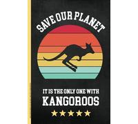 SAVE OUR PLANET IT IS THE ONLY ONE WITH KANGOROOS: Notizbuch Känguru cooles Notizheft A5 mit Spruch als Tagebuch Schulheft und Hausaufgabenheft für Australien Liebhaber von Kängurus Beuteltieren