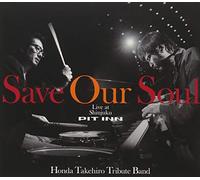 SAVE OUR SOUL 本田竹広TRIBUTE BAND Live at Shinjuku PIT INN