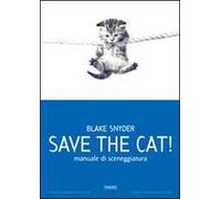 Save the cat! Manuale di sceneggiatura