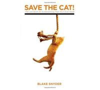 [Save the Cat!: The Last Book on Screenwriting You'll Ever Need] [By: Snyder, Blake] [May, 2005]
