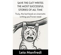 Save the Cat! Writes the Most Successful Stories of All Time
