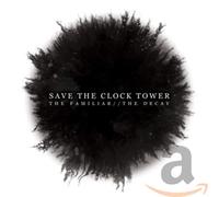 Save the Clock Tower The Familiar/The Decay (CD) Album