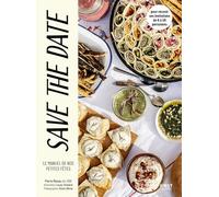 Save the date: Le manuel de nos petites fêtes