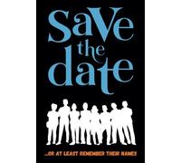 Save The Date - Or At Least Remember Their Names: Funny Paperback Notebook for Organizing your Dating Life, 120 lined pages, 6x9inch