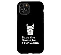 "Save the Drama Llama Funny Saying for Fans Design" Custodia per iPhone 11 Pro