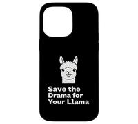 "Save the Drama Llama Funny Saying for Fans Design" Custodia per iPhone 14 Pro Max