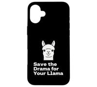 "Save the Drama Llama Funny Saying for Fans Design" Custodia per iPhone 16 Plus