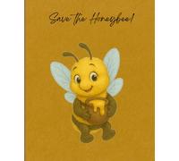 Save the Honeybee Composition Notebook | 120 Pages College Ruled, 7.5” x 9.25” | Matte Journal for Bee Lovers, Environmentalists, Students & Nature Gifts