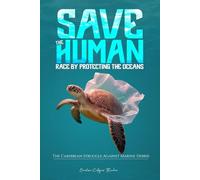 Save the Human Race by Protecting the Oceans: The Caribbean Struggle Against Marine Debris