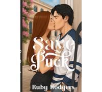 Save the Puck: A Steamy Hockey Romance about Scars and Redemption