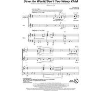 Save the World/Don't You Worry Child - CHORAL SCORE