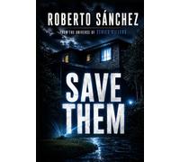 Save Them: A Gripping Serial Killer Thriller | From the Series Killers Universe