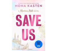 Save Us: The heart-stopping third instalment in the Maxton Hall romance - the series behind the Amazon Prime phenomenon: 3
