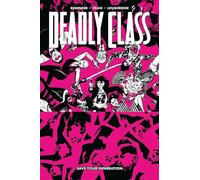 Save your generation. Deadly class (Vol. 10)