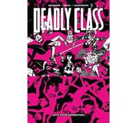 Save your generation. Deadly class. Vol. 10