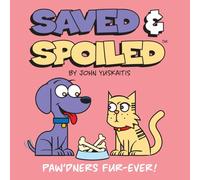 Saved and Spoiled: Paw'dners Fur-ever