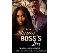 Saved By A Miami Boss's Love: Wendale And Melodi's Tale: 2