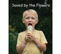 Saved by the Flowers