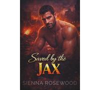 Saved by the Jax: A Second Chance Firefighter Romance