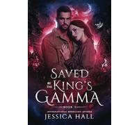 Saved By The King's Gamma: Abbie & Gannon's book 2 (A dark paranormal romance)