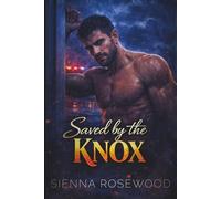 Saved by the Knox: A Forced Proximity Steamy Romance