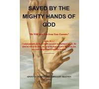 SAVED BY THE MIGHTY HANDS OF GOD