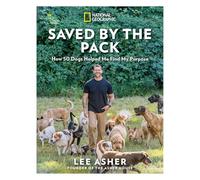 Saved by the Pack: How 50 Dogs Helped Me Find My Purpose