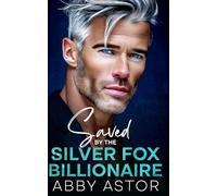 Saved by the Silver Fox Billionaire: An Enemies to Lovers, Surprise Twins Romantic Suspense