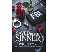 Saved by the Sinner: A Forbidden MFM Dark Mafia Romance (Wicked Sanctuary Book 3)