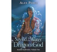 Saved By The Water Dragon God: Special Edition