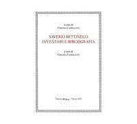 Saverio Bettinelli. Inventari e bibliografia