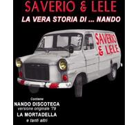 Saverio & Lele - La Vera Storia Di Nando (2 CD)
