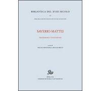 Saverio Mattei. Tradizione ed invenzione