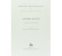 Saverio Mattei. Tradizione ed invenzione