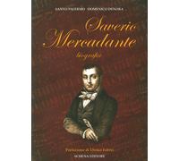 Saverio Mercadante. Biografia - [Schena Editore]
