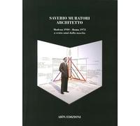 Saverio Muratori architetto a cento anni dalla nascita