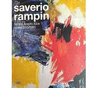 Saverio Rampin. Tempo, spazio, luce. Opere 1955-1991