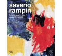 Saverio Rampin. Tempo, spazio, luce. Opere 1955-1991