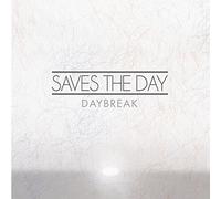 SAVES THE DAY - DAYBREAK