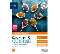 Saveurs & cuisine. Le français professionnel pour l'oenogastronomie. Con Saveurs par temps de crise. Per gli Ist. professionali. Con e-book. Con espansione online
