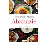 Saveurs du Monde: Abkhazie