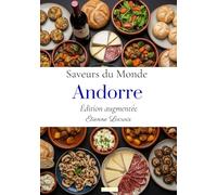 Saveurs du monde: Andorre (Édition augmentée)