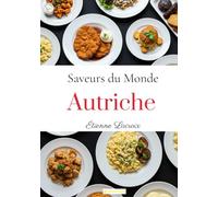 Saveurs du Monde: Autriche