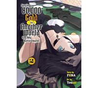 Saving 80,000 Gold in Another World for my Retirement 2 (light novel)