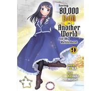 Saving 80,000 Gold in Another World for My Retirement 9 (light novel)
